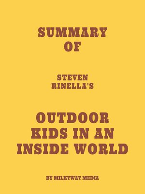 cover image of Summary of Steven Rinella's Outdoor Kids in an Inside World